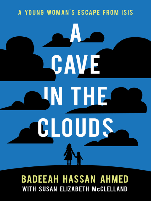 Title details for A Cave in the Clouds by Badeeah Hassan  Ahmed - Available